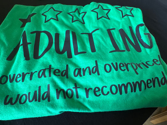 2x adulting is overrated t-shirt